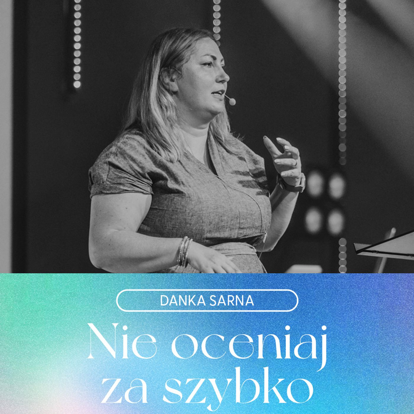 Nie Oceniaj Za Szybko | Danka Sarna episode artwork