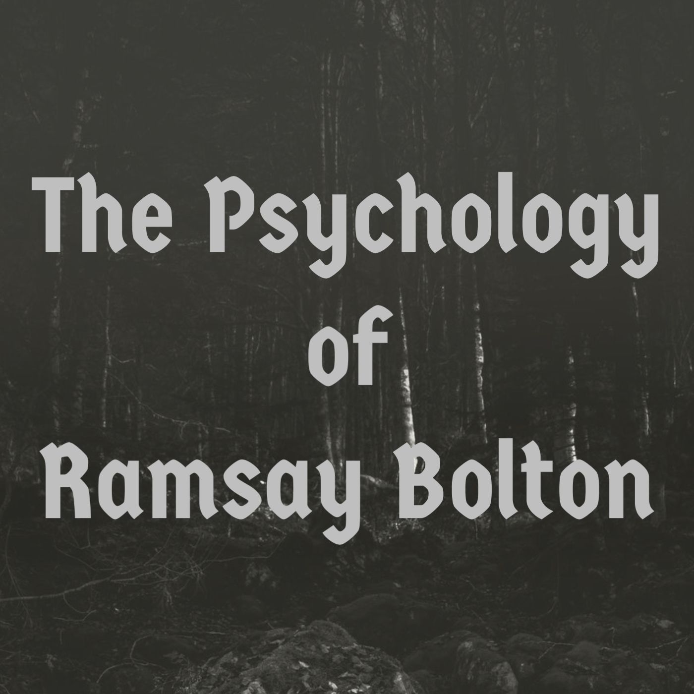 The Psychology of Ramsay Bolton (Game of Thrones)(2016 Rerun)