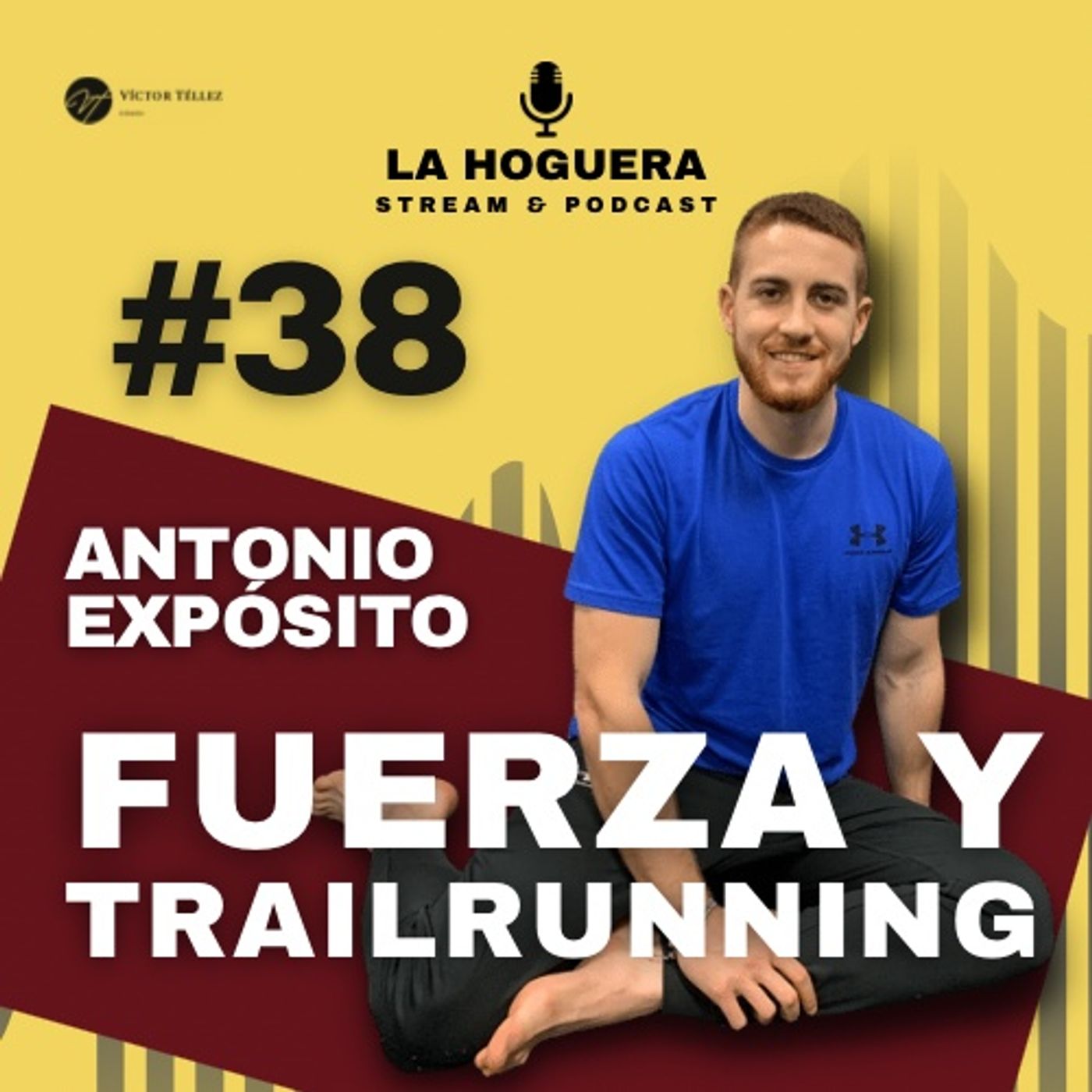 La Hoguera #38 Fuerza y Trailrunning con Antonio Expósito