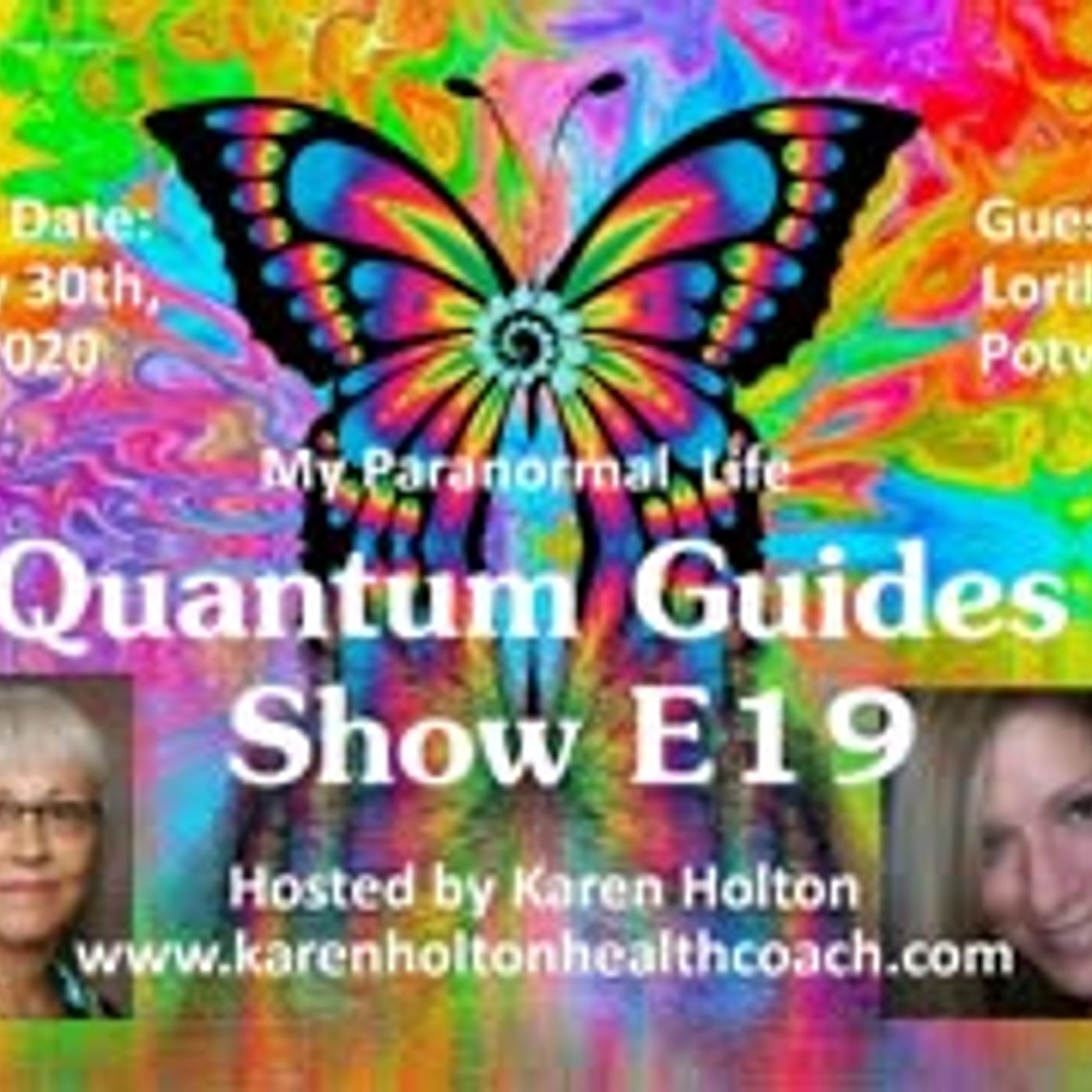 Quantum Guides Show E19 Lorilei Potvin - MY PARANORMAL LIFE