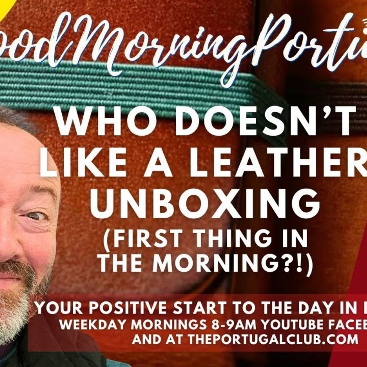 Portuguese Leather REVEAL & How Can we Help Spain? All on Good Moring Portugal!