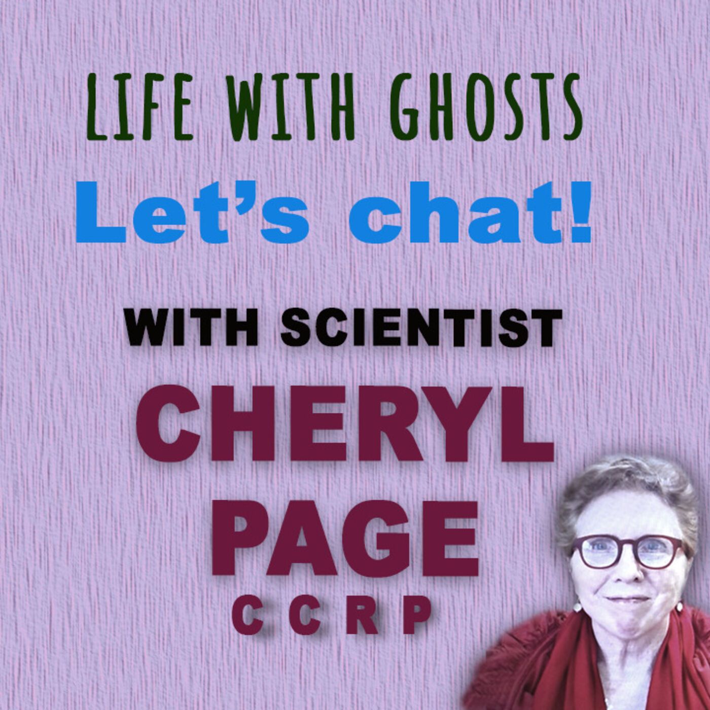 #005 Oncology Researcher Turned Medium, With Guest: Cheryl Page (Part 2 - Q&A)
