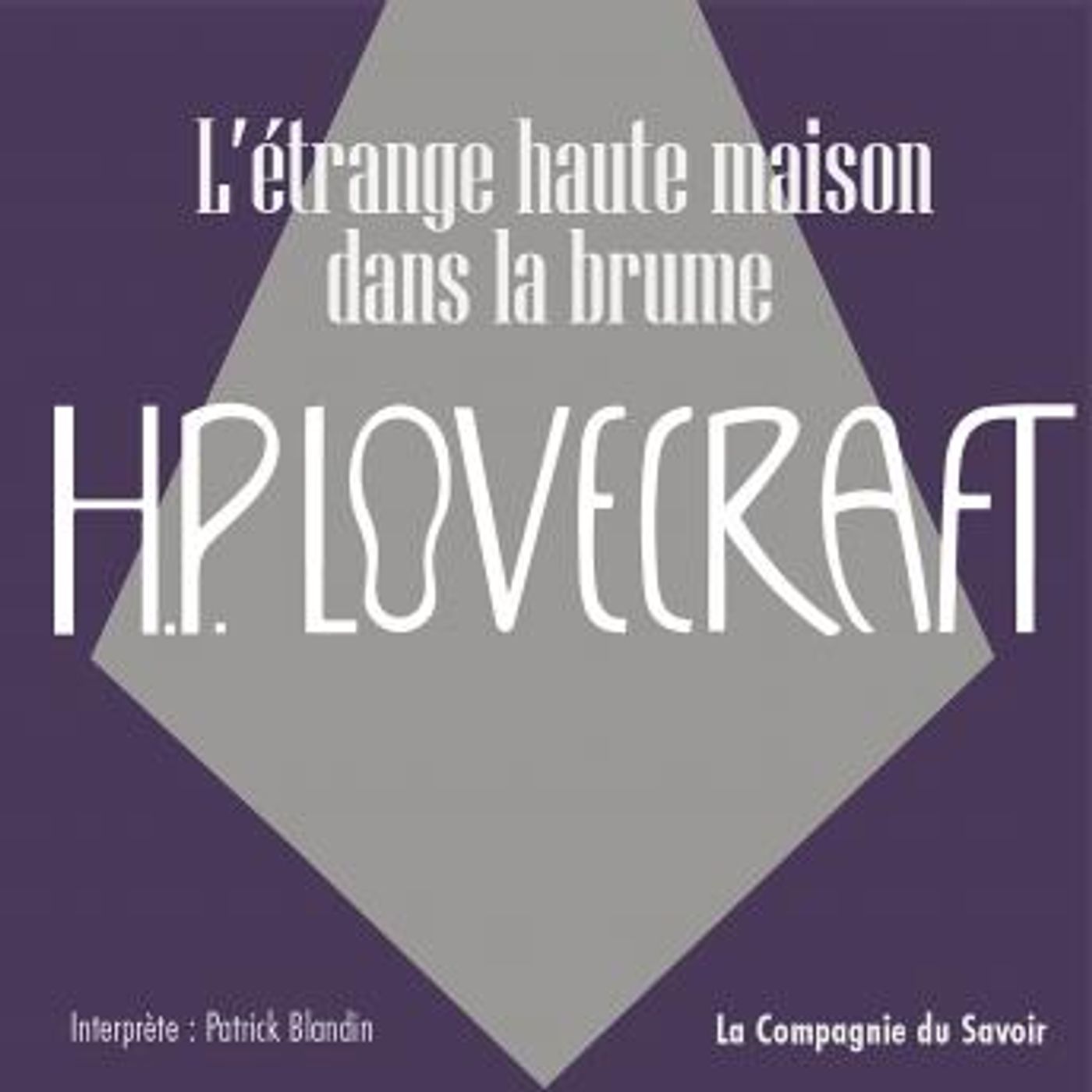 [French] - L'étrange haute maison dans la brume: La collection HP Lovecraft by H.P. Lovecraft episode artwork