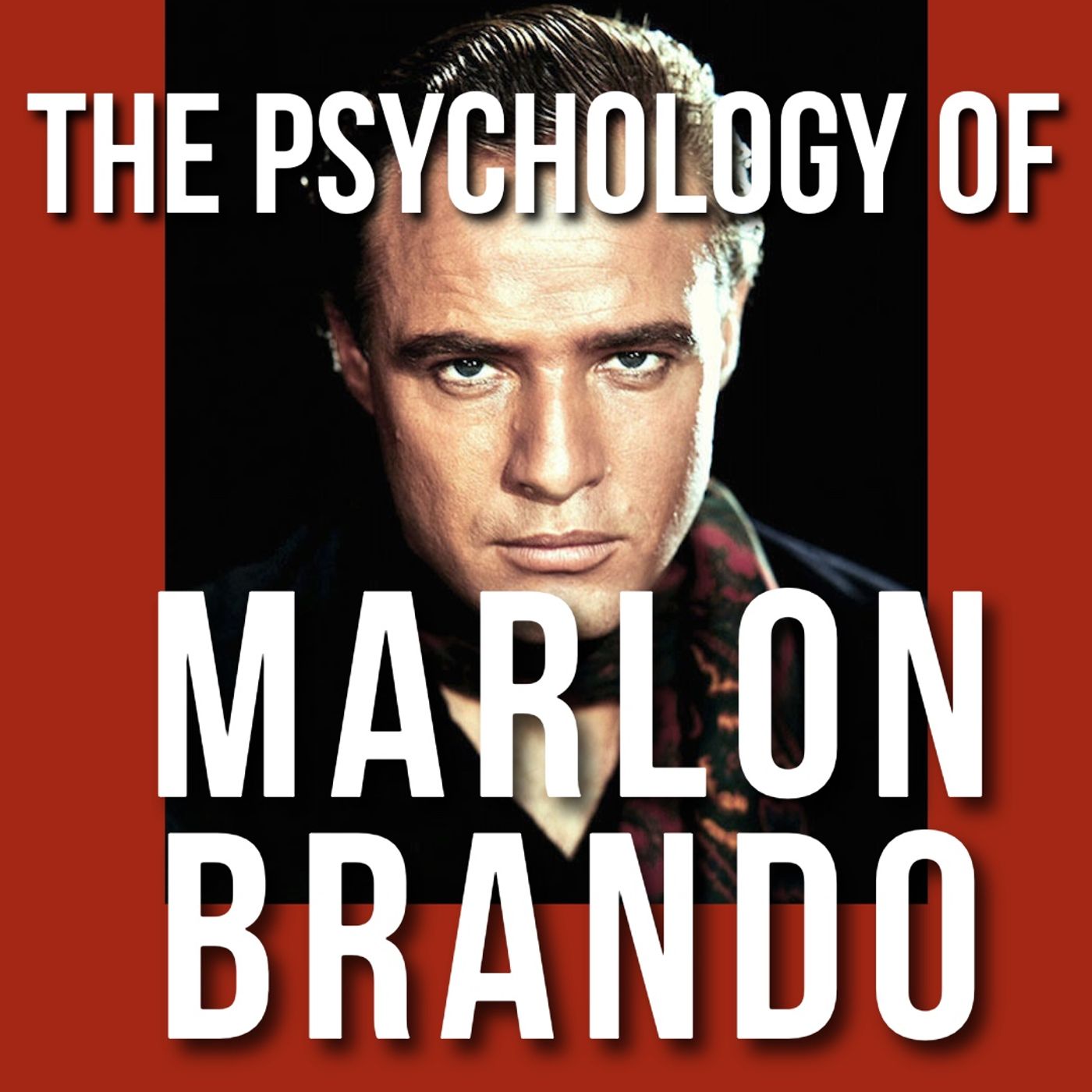 The Psychology of Marlon Brando (2017 Rerun)