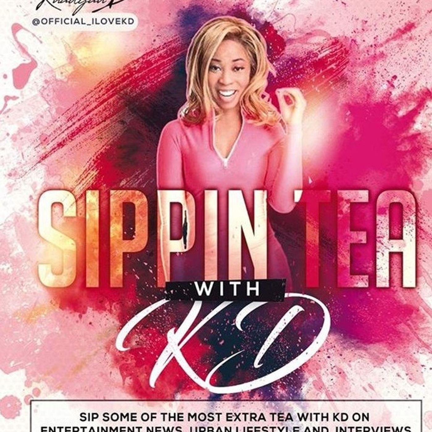 Sippin Tea with KD