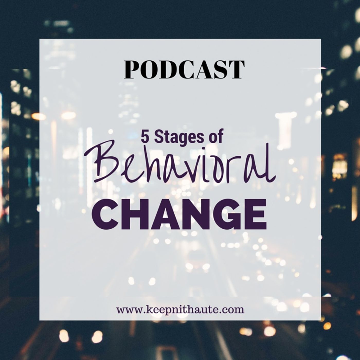 5 Stages of Behaviorial Change