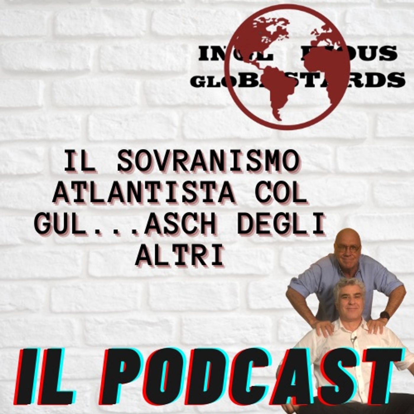 Il sovranismo atlantista col gul...asch degli altri