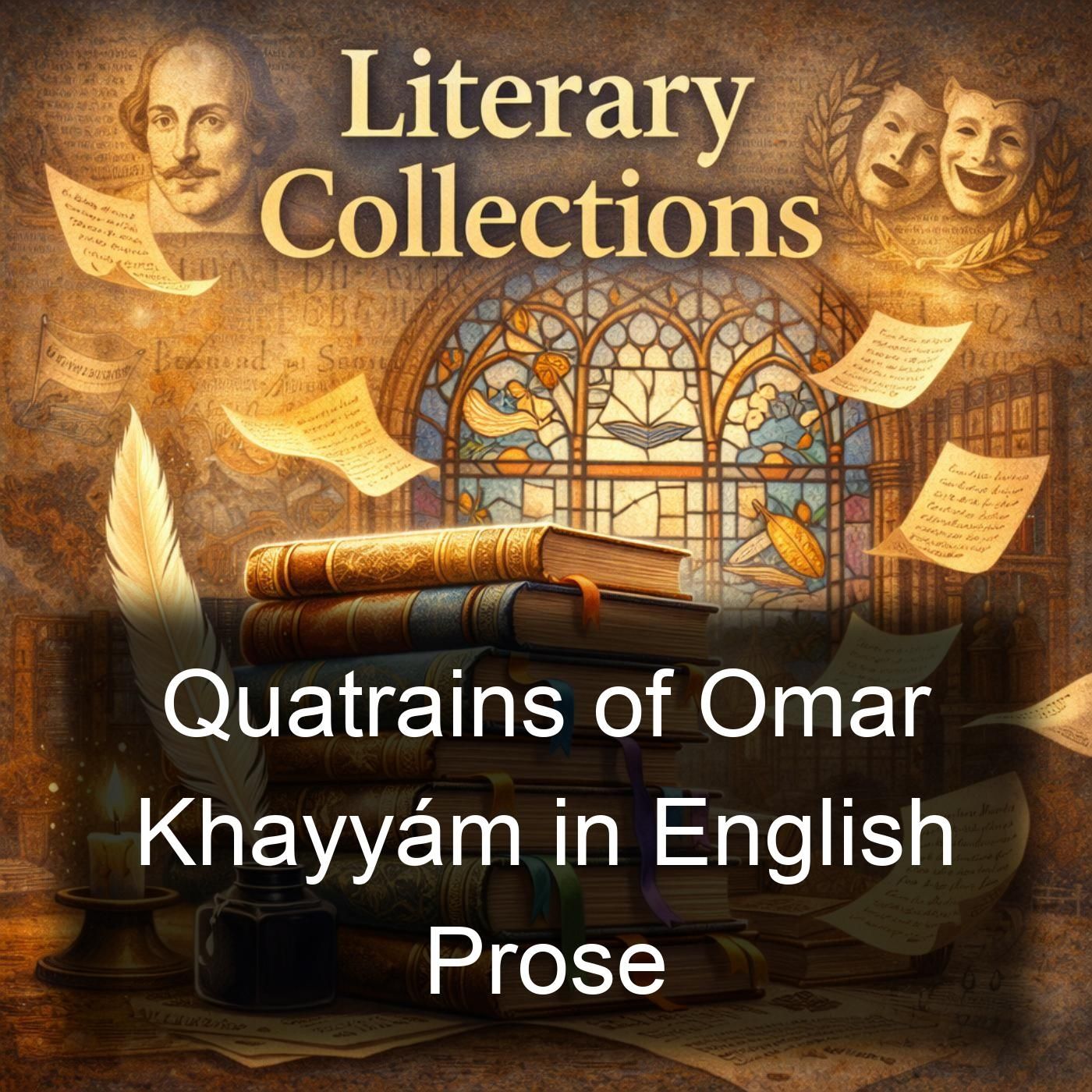 Quatrains of Omar Khayyám in English Prose cover art