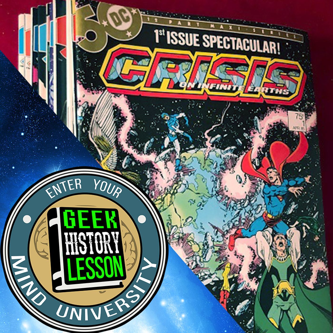 489: Crisis on Infinite Earths: Why Are We Still Talking About It? with DJ Wooldridge