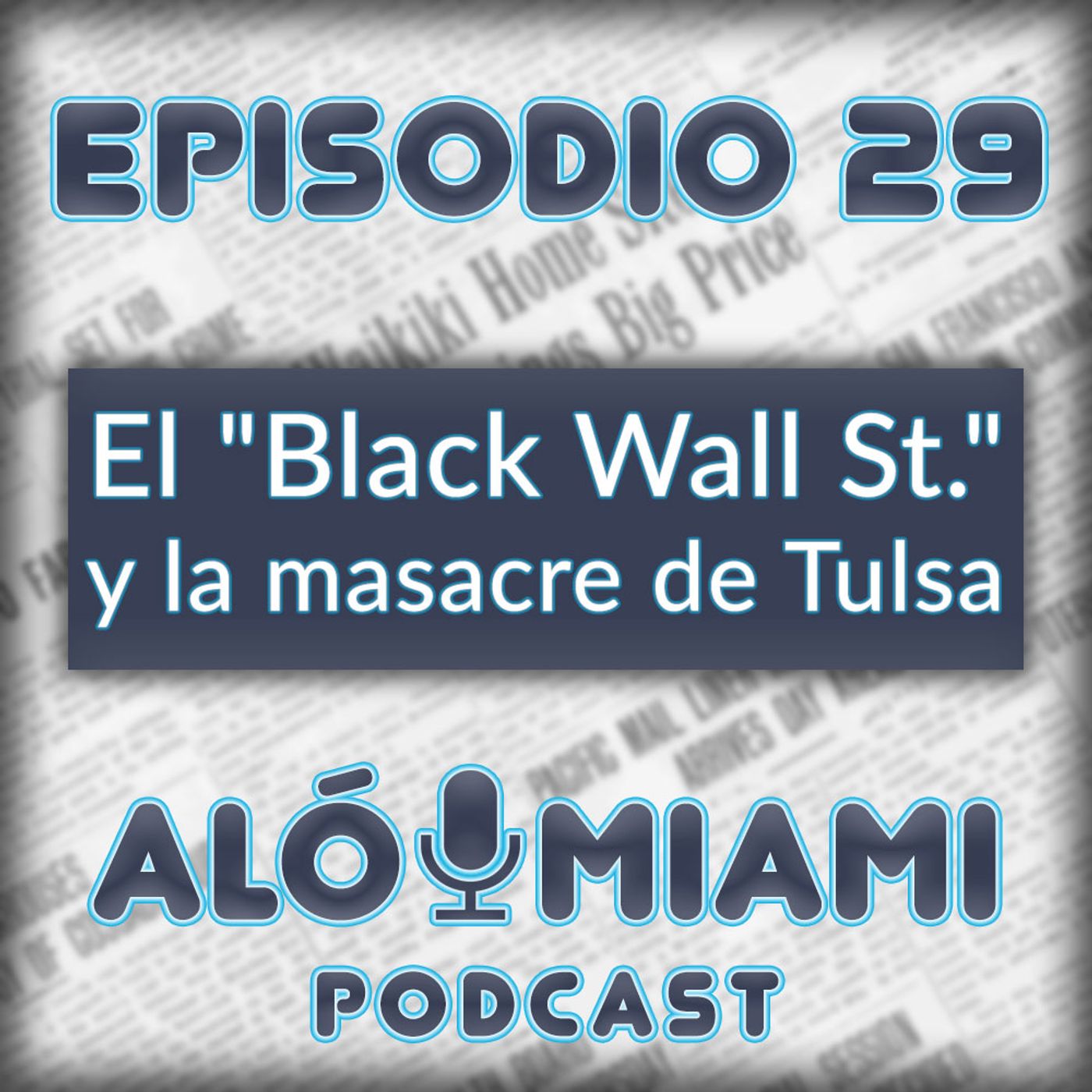 Aló Miami - Ep. 29 - El "Black Wall St." y la masacre de Tulsa