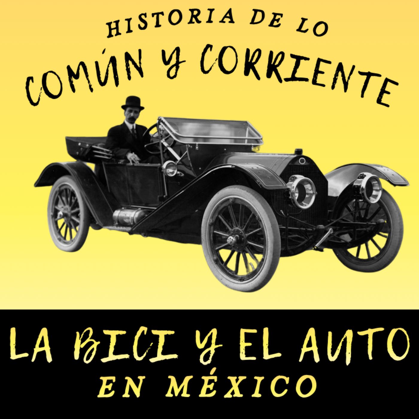 Ep. 2: La bici y el automóvil en México • La vida cotidiana en el porfiriato episode artwork