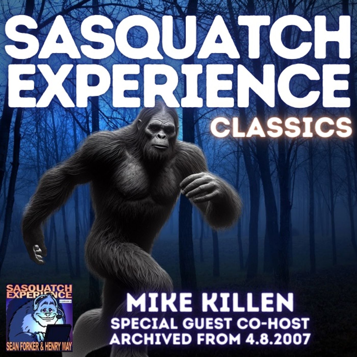 Sasquatch Experience Classics: Mike Killen and Open Mic Night (4/8/2007)