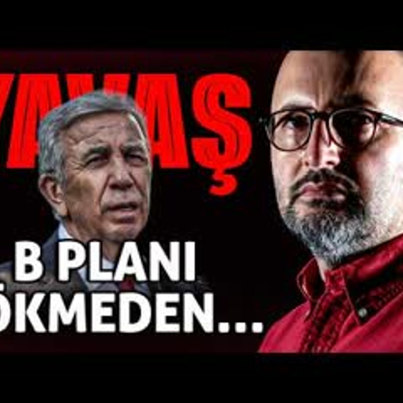 MANSUR YAVAŞ B PLANI ÇÖKMEDEN