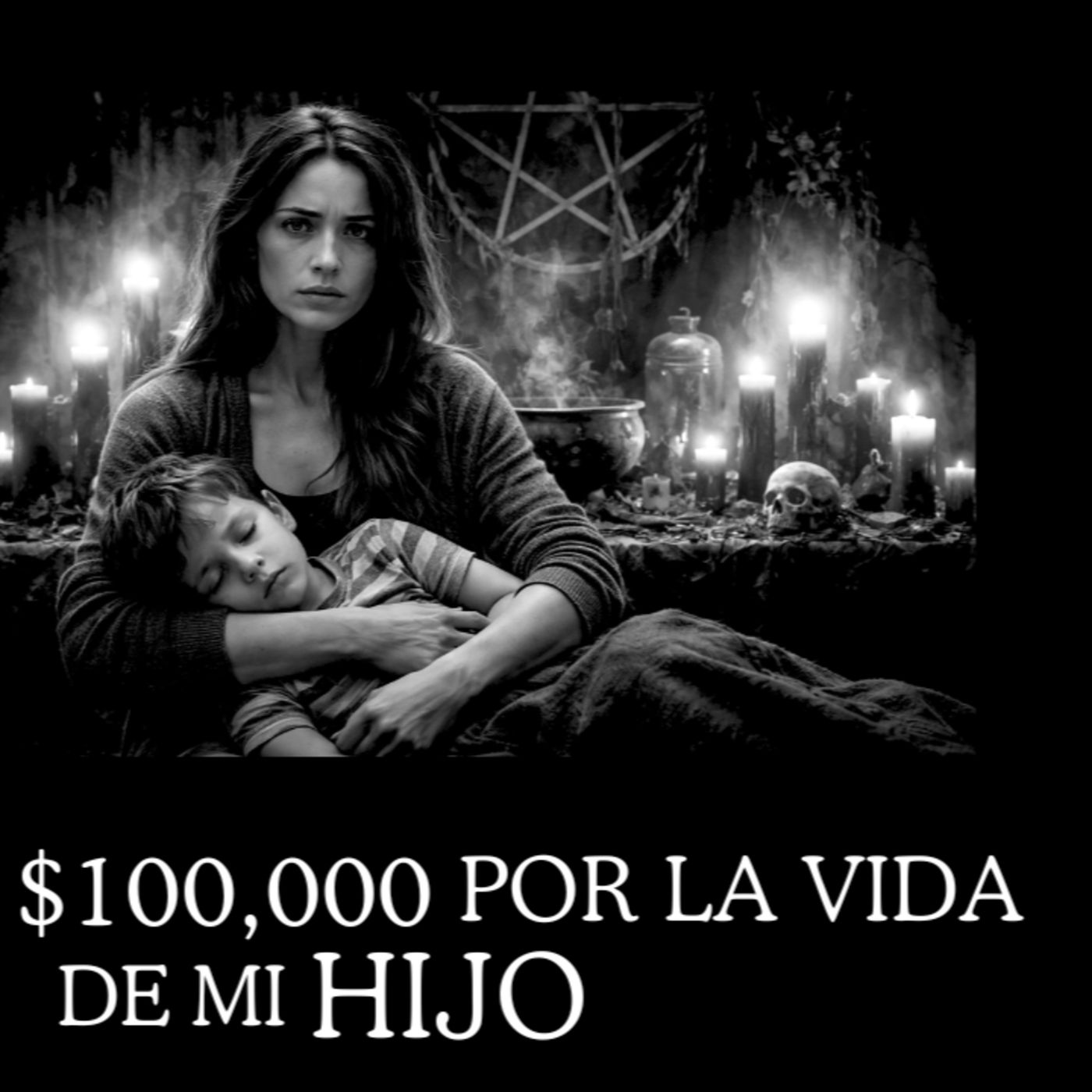 👉QUERÍA $100 MIL Pero el KARMA es MAS CARO⎮Viviendo con el miedo - Relatos de Brujería por Dillian Valladares episode artwork