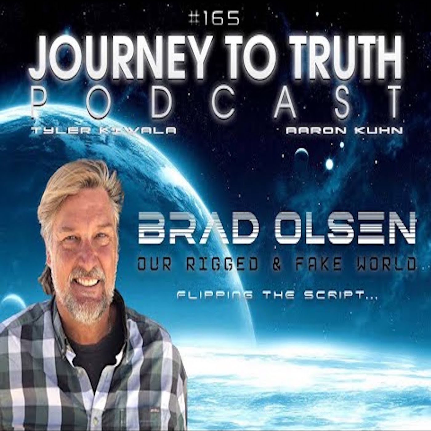 EP 165 - Brad Olsen - Our Rigged & Fake World - Flipping The Script