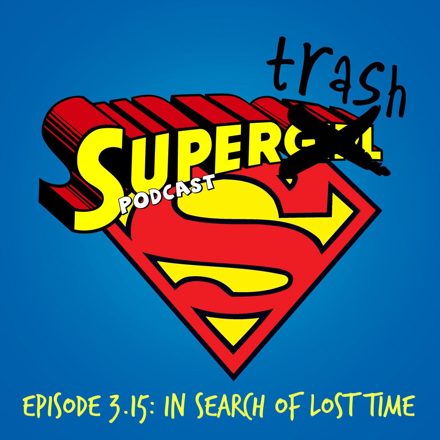 SuperTrash: A Supergirl/Legends Podcast
