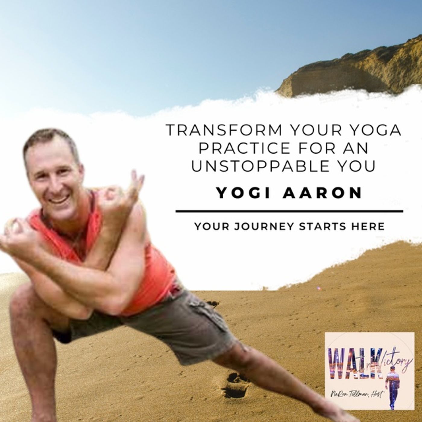 Transform Your Yoga Practice for an UNSTOPPABLE YOU! - Yogi Aaron