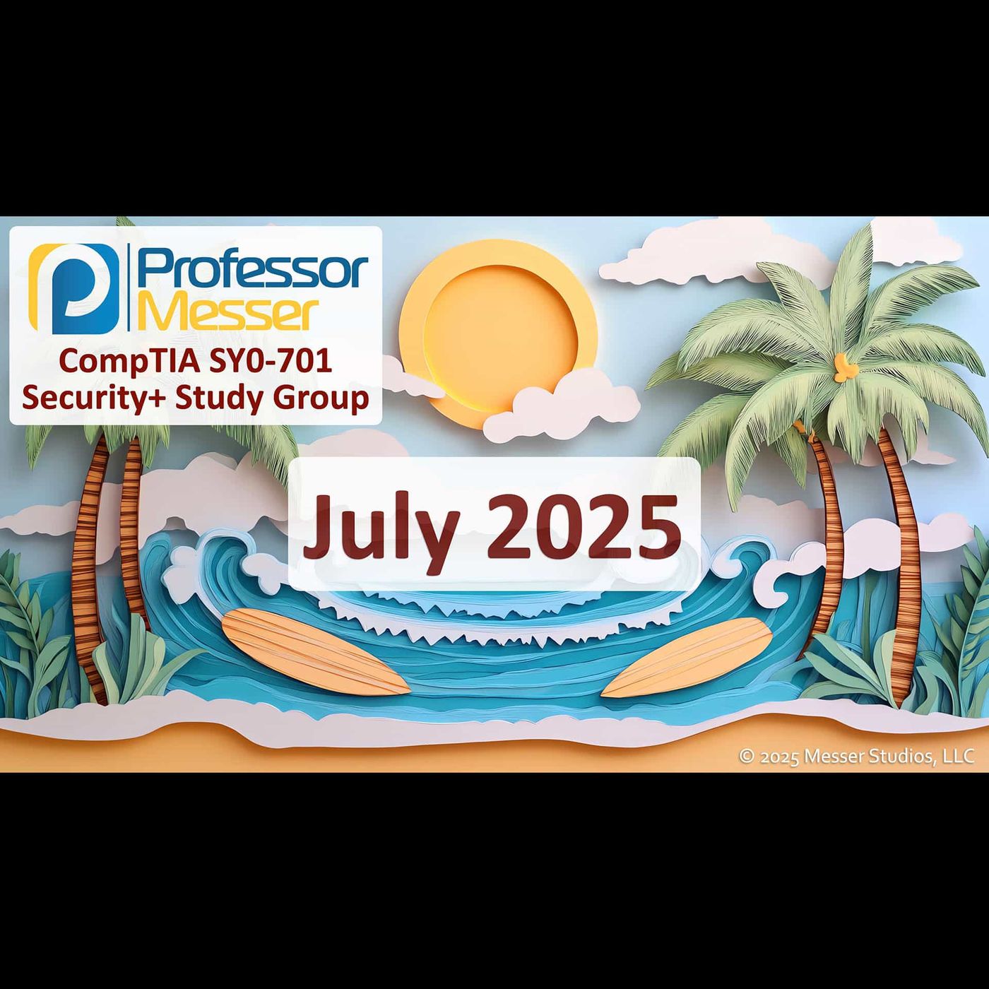 Professor Messer's Security+ Study Group After Show - July 2025