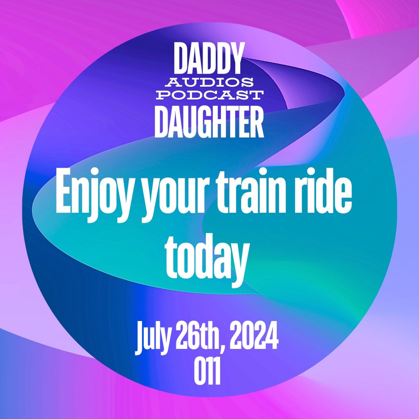 Enjoy your train ride today - 011 episode artwork