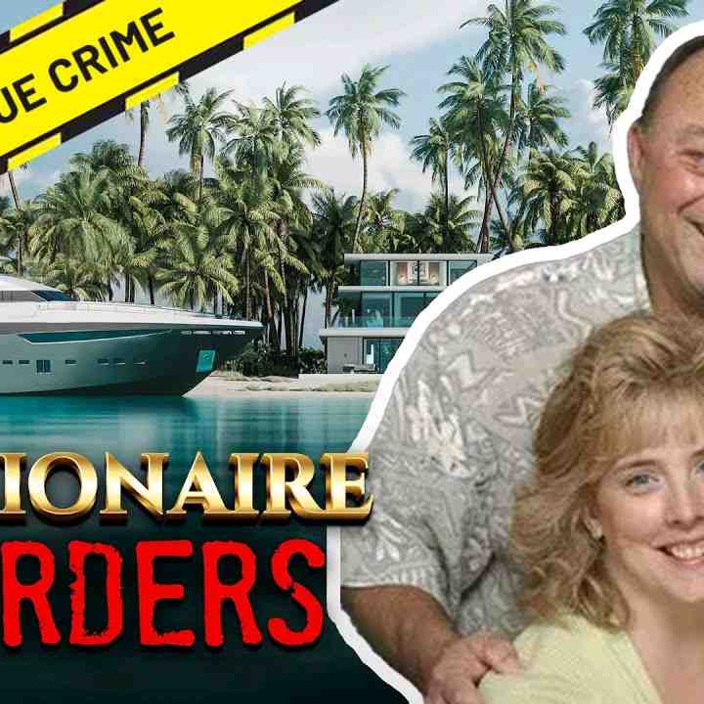 The Murder of Byrd and Melanie Billings _ Millionaire Murders episode artwork