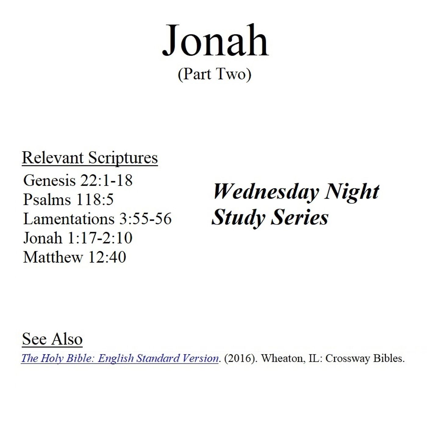 Wednesday Night Study Series - Jonah Part 2 - False Idols, The Whale, Jesus Christ