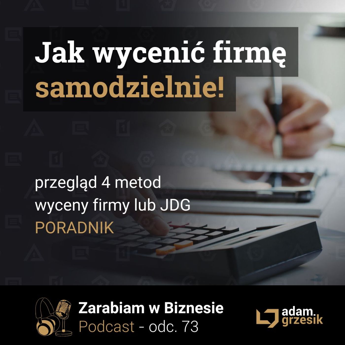 Wycena firmy - jaka samodzielnie policzyć wartość biznesu - odc.73