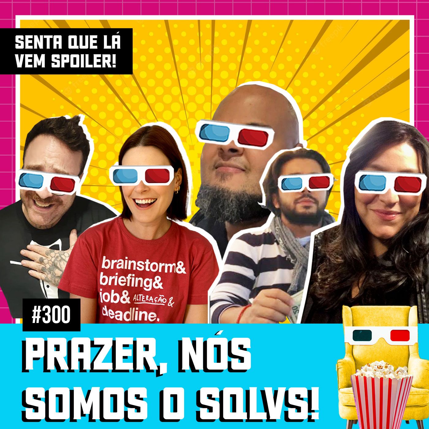 Senta Que Lá Vem Spoiler!