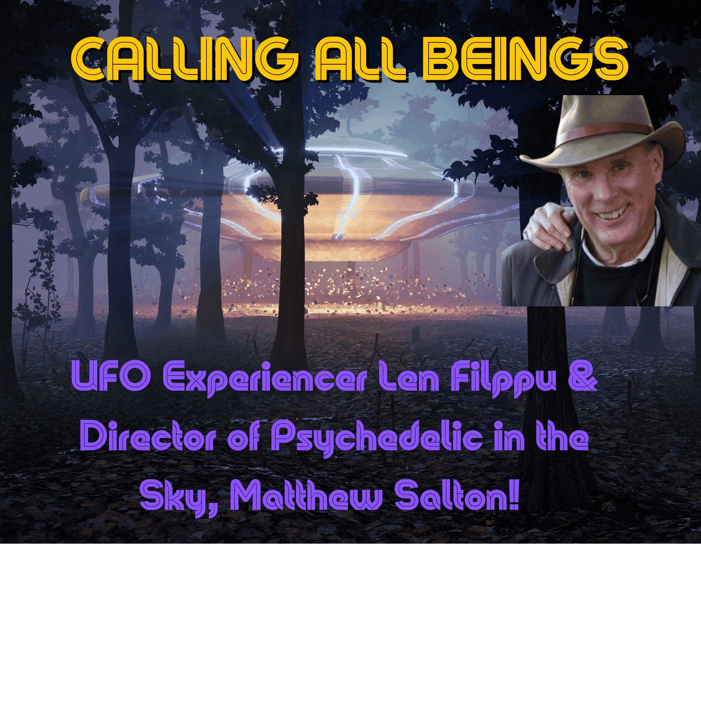 #UFO Experiencer Len Filppu & Director of Psychedelic in the Matthew Salton!