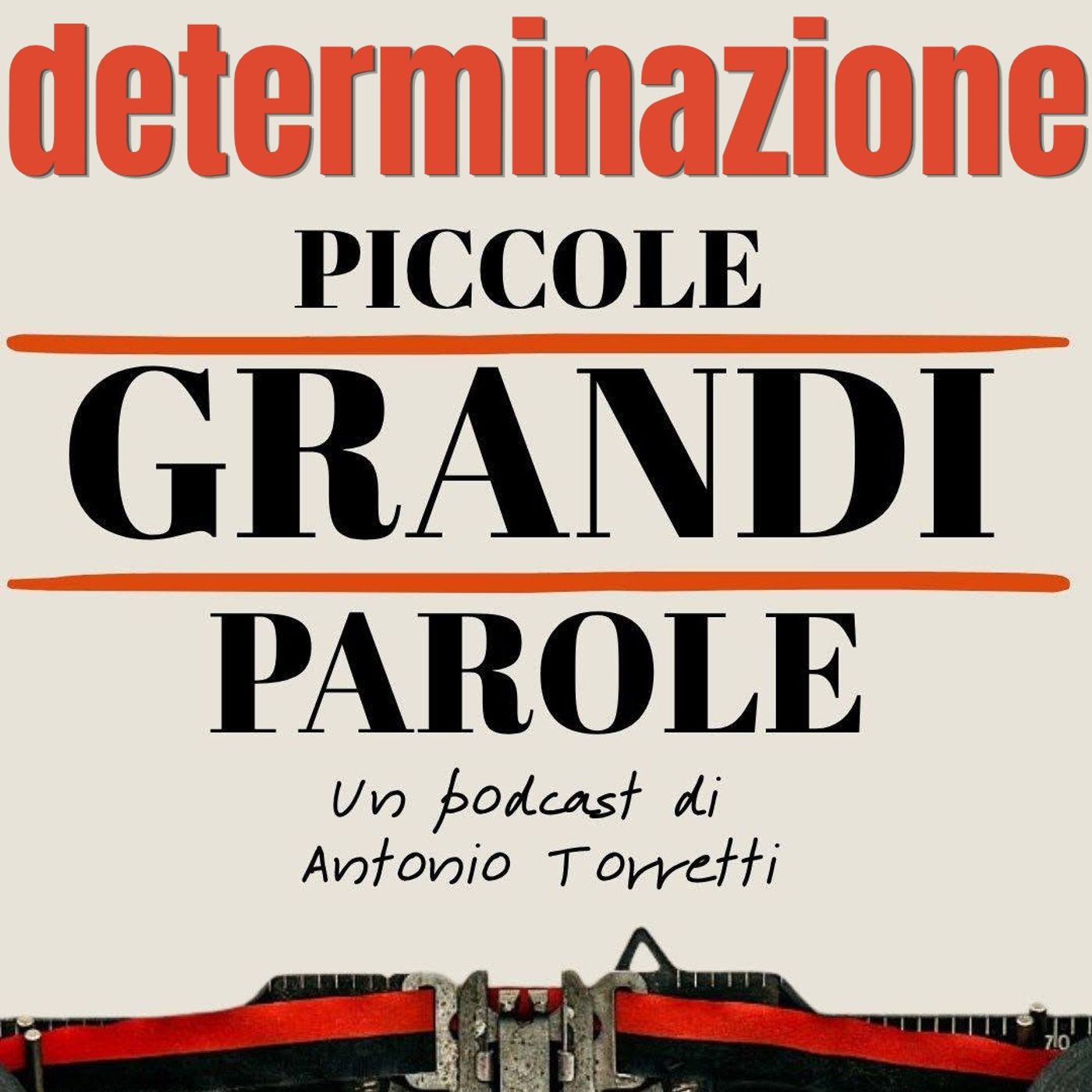 #326 - Piccole Grandi Parole - Determinazione episode artwork