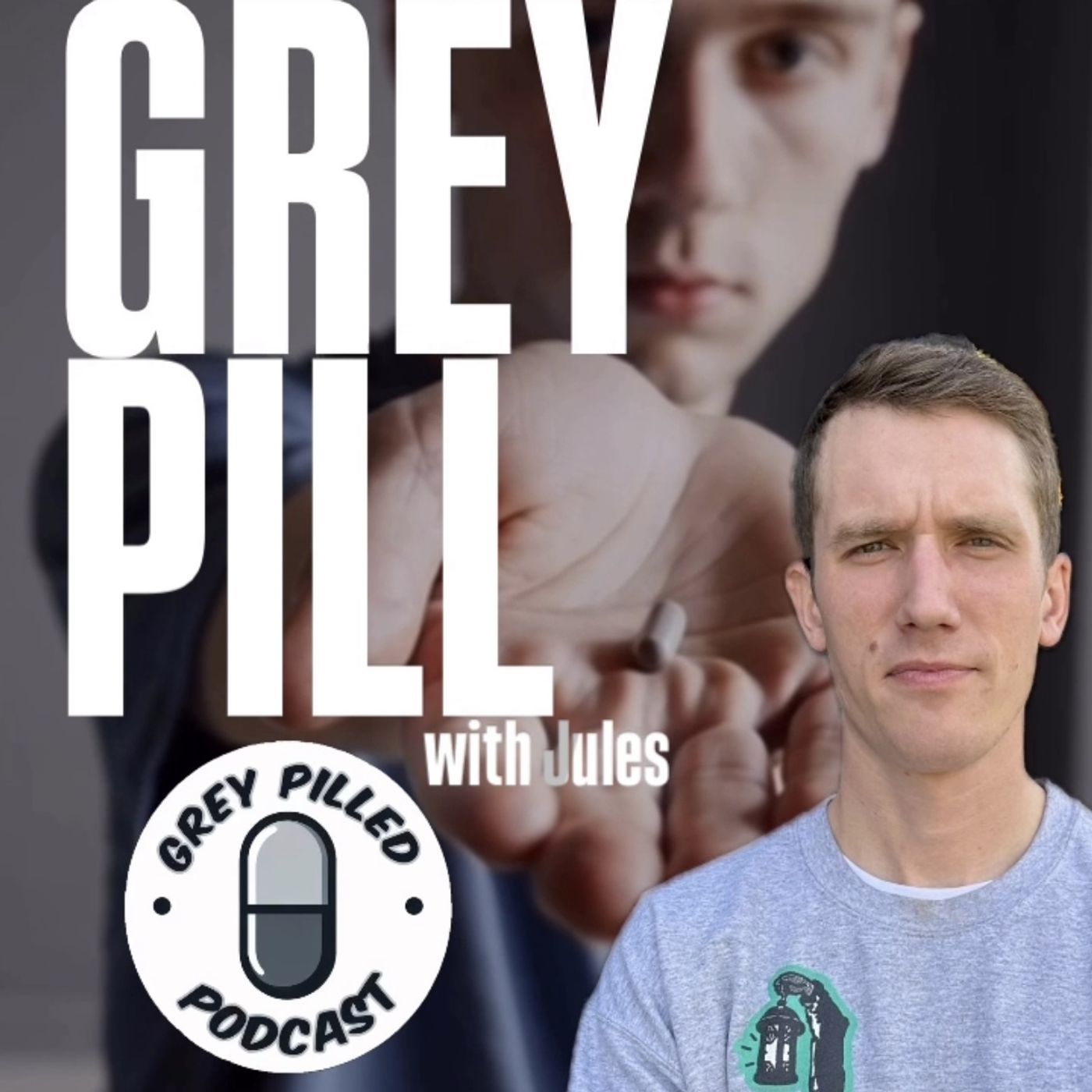 Grey Pill! w/ Jules from Grey Pilled Pod & Trebles Garcia
