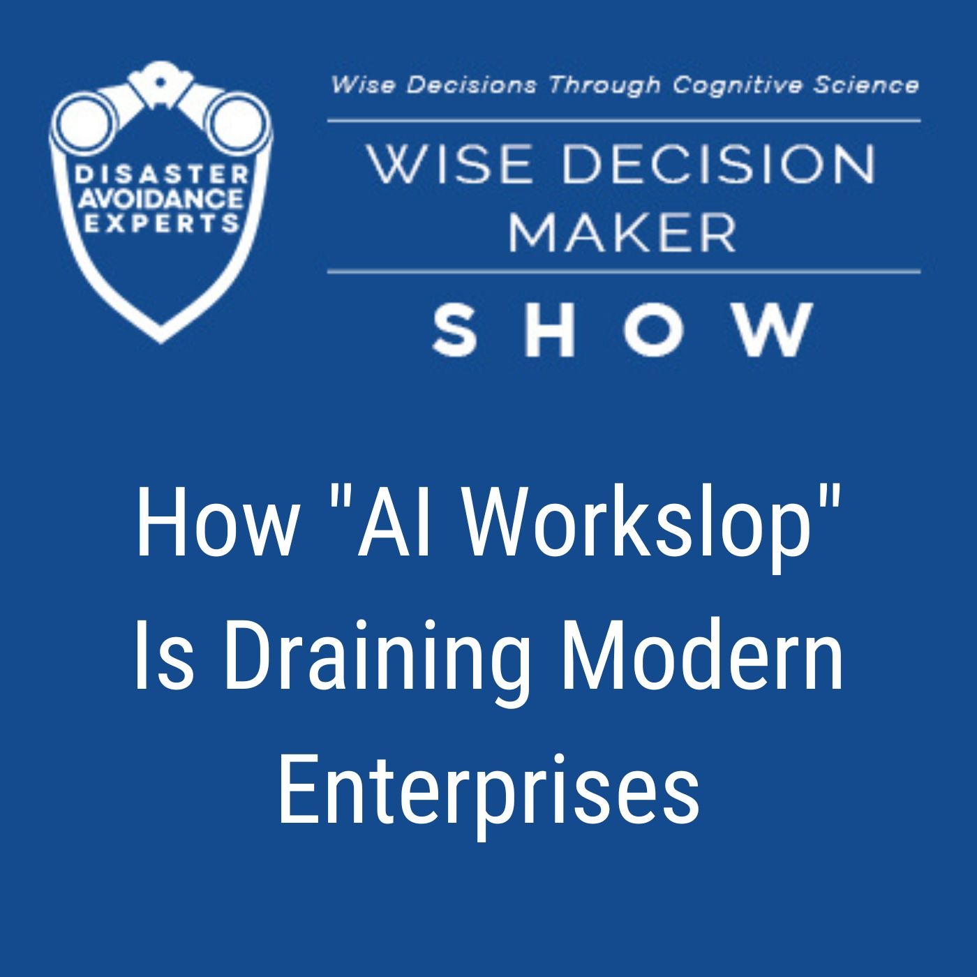 #363: How “AI Workslop” Is Draining Modern Enterprises #363: How “AI Workslop” Is Draining Modern Enterprises