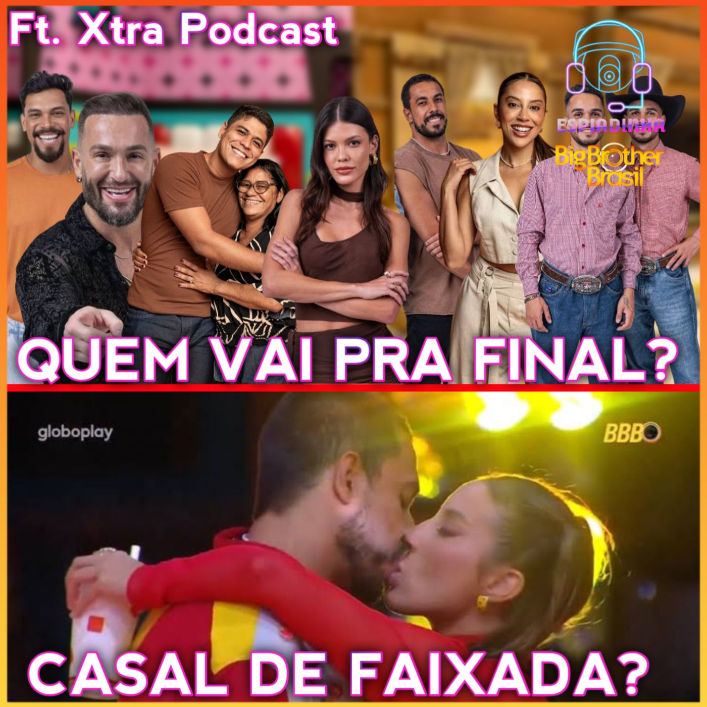 Quem vai para a final? + Casal Maike e Renata é real ou fake? (Ft. @xtrapodcast) | BBB 25