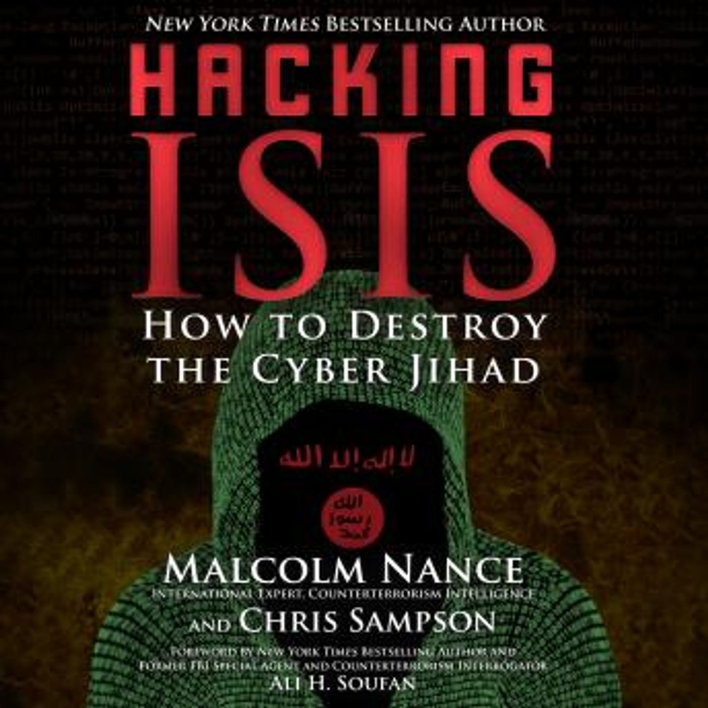 Hacking ISIS: How to Destroy the Cyber Jihad by Christopher Sampson, Malcolm Nance episode artwork
