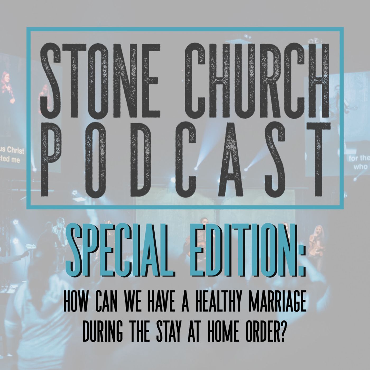 How can we have a healthy marriage during the Stay at Home Order? episode artwork