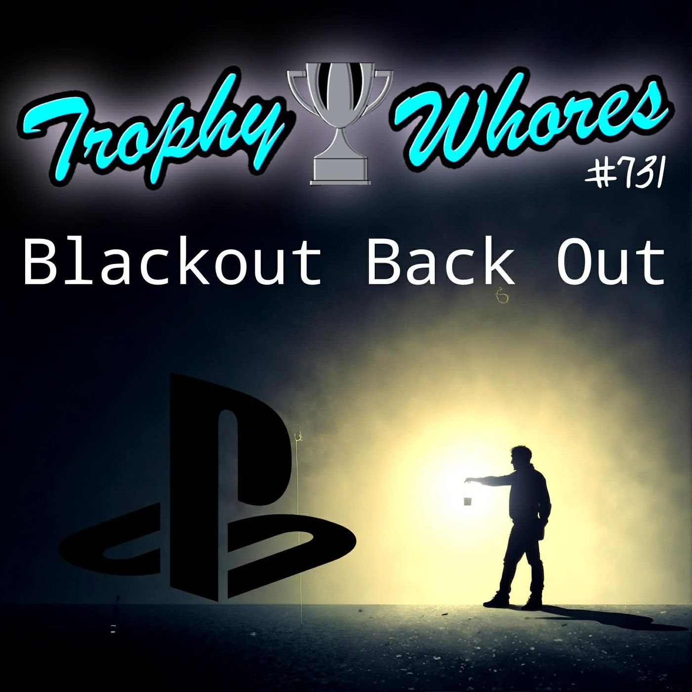 Trophy Whores 731 – Blackout Back Out