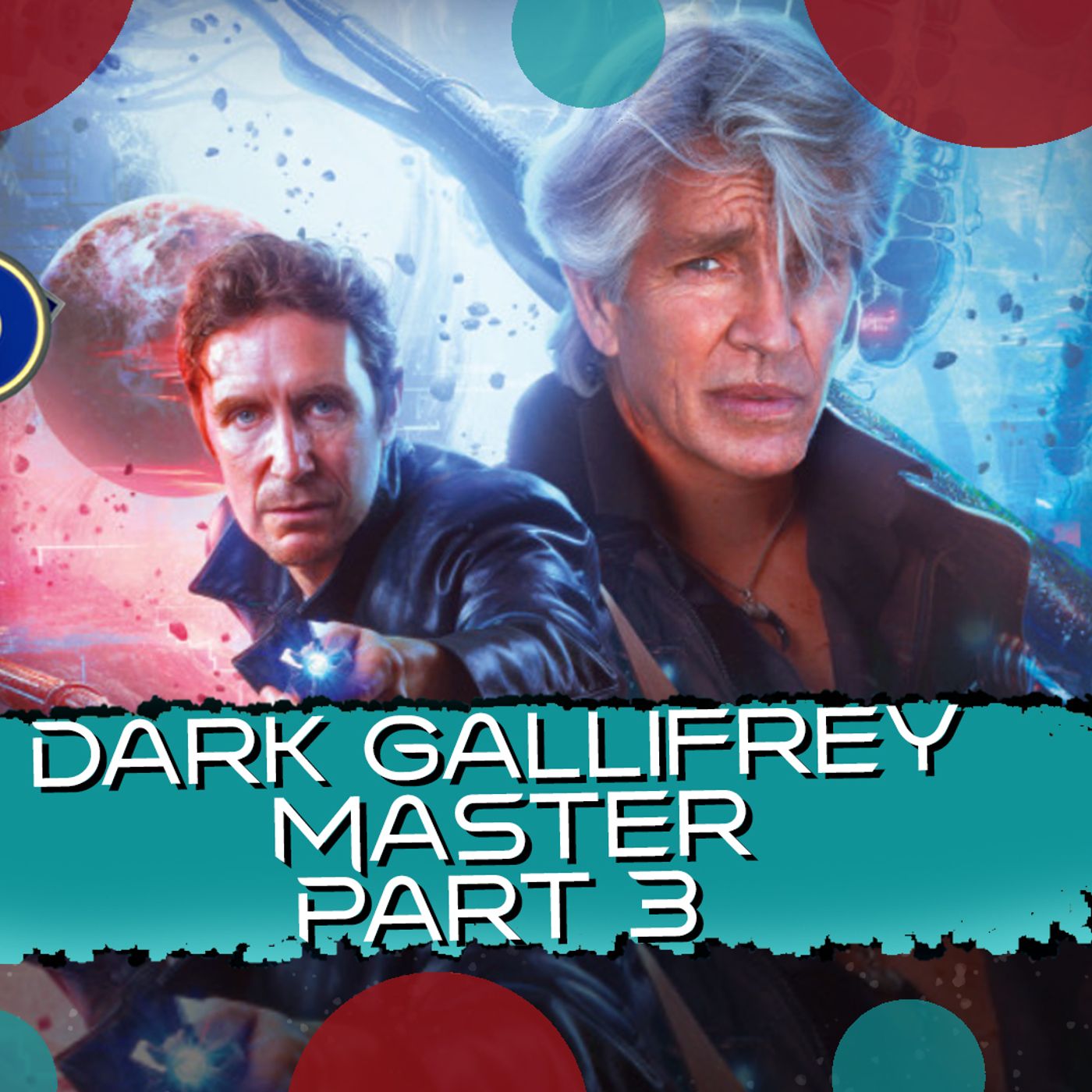 Dark Gallifrey Master Part 3 Preview episode artwork
