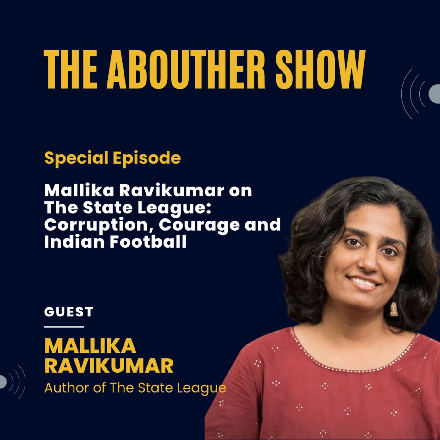Special Episode: Mallika Ravikumar on The State League: Corruption, Courage and Indian Football episode artwork