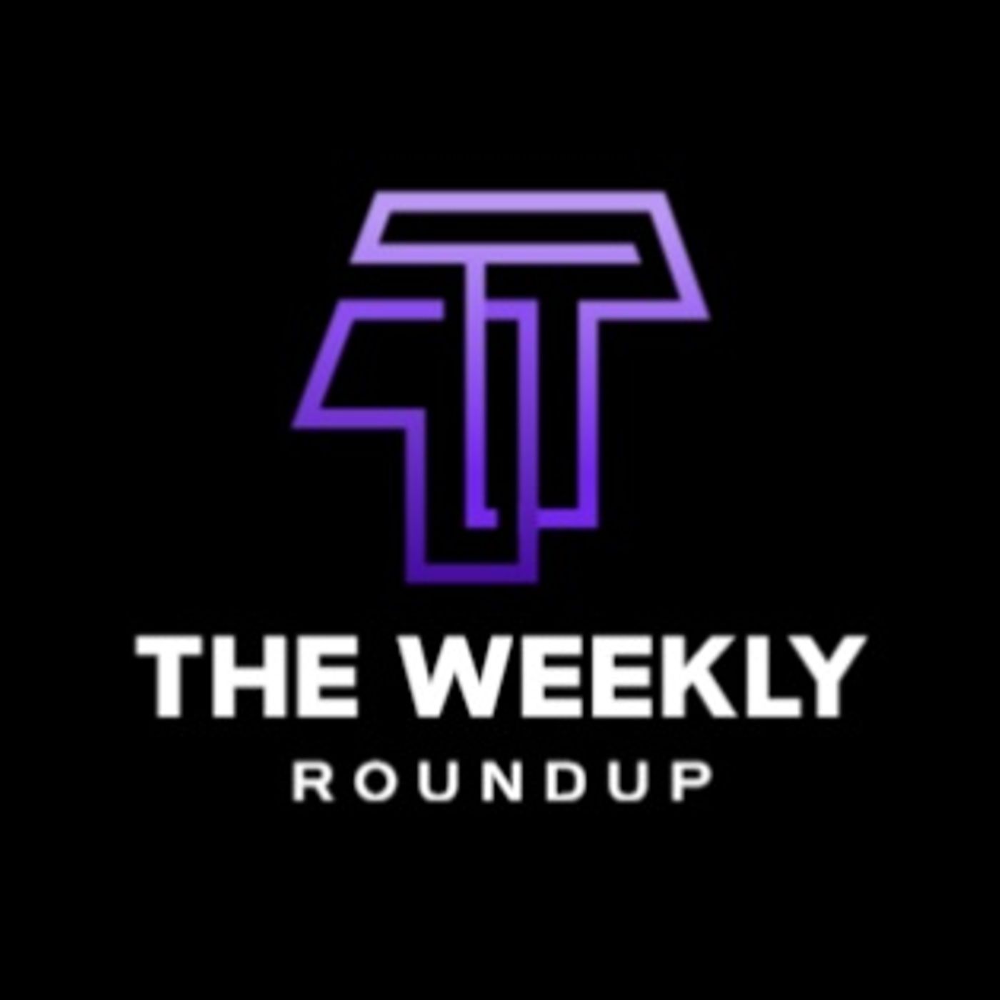 The Weekly Roundup