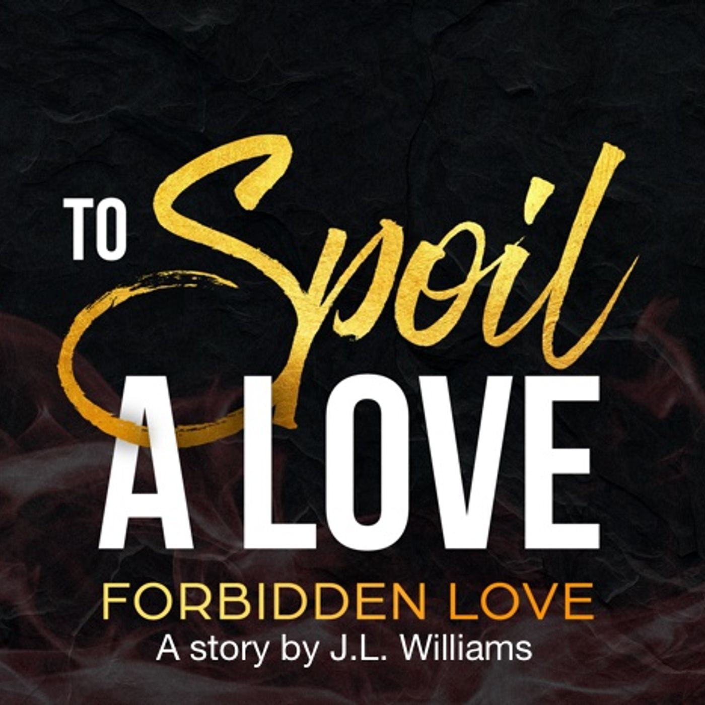 To Spoil A Love