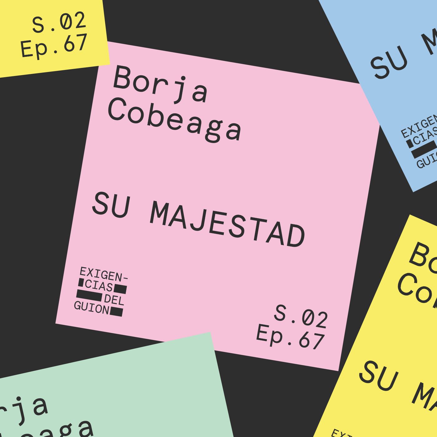 67. Borja Cobeaga | Su Majestad