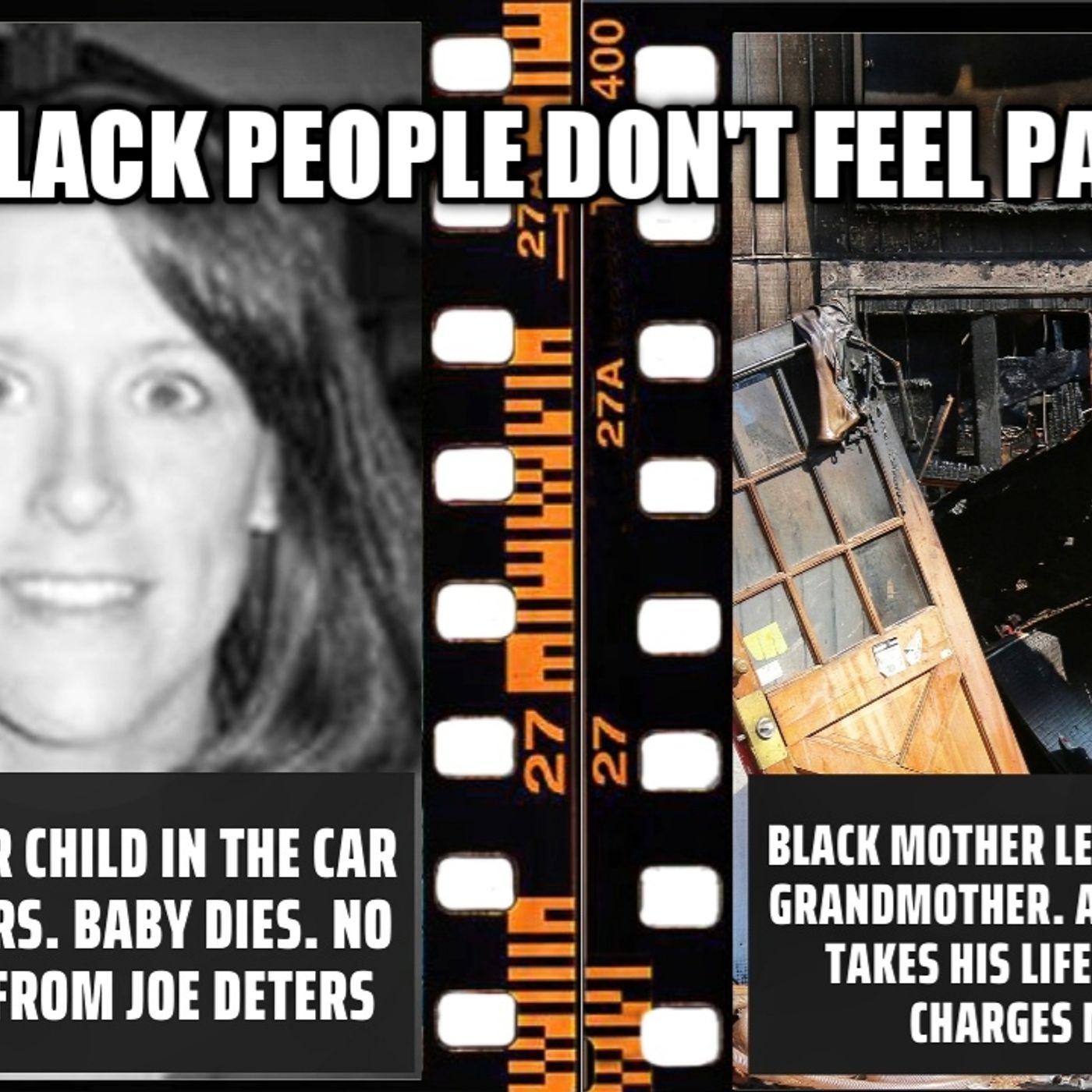 03.31 Black People Don't Feel Pain: Gierge Floyd To Angel Campbell episode artwork