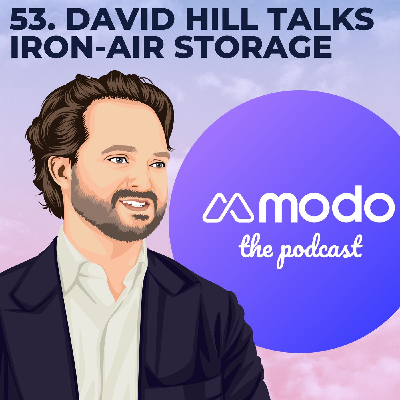 53 - Iron air storage with David Hill (Director of Business Development @ Form Energy)