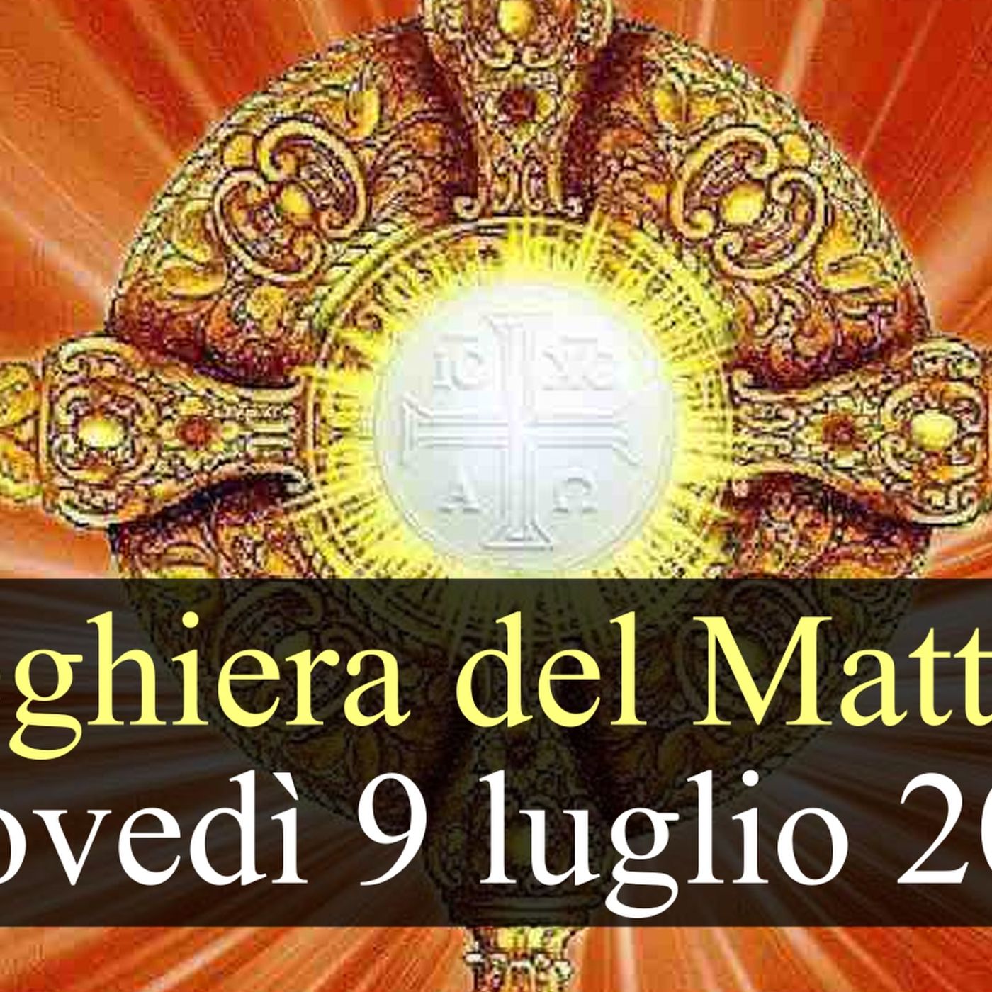 Preghiera del Mattino GIOVEDI 9 LUGLIO 2026 ❤️ Lodi Mattutine - Giovedì XIV Settimana T.O. episode artwork