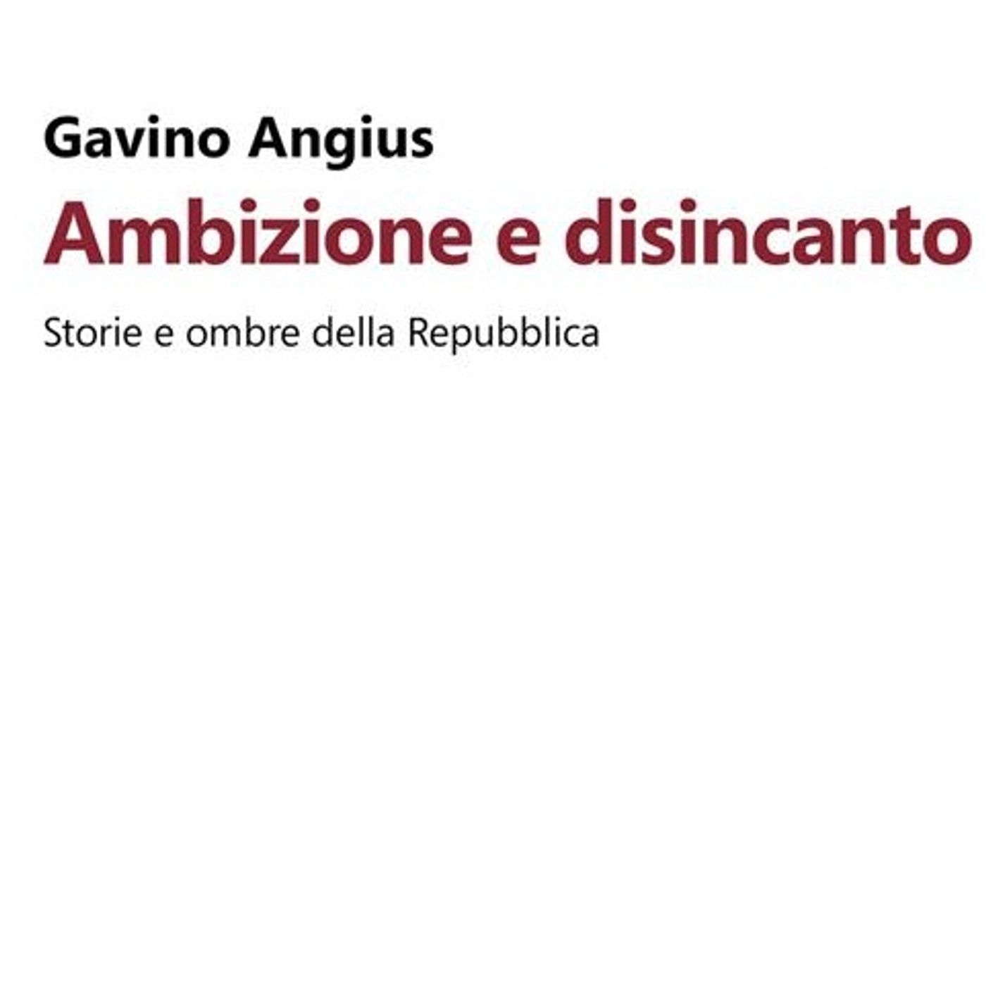 Gavino Angius "Ambizione e disincanto" episode artwork