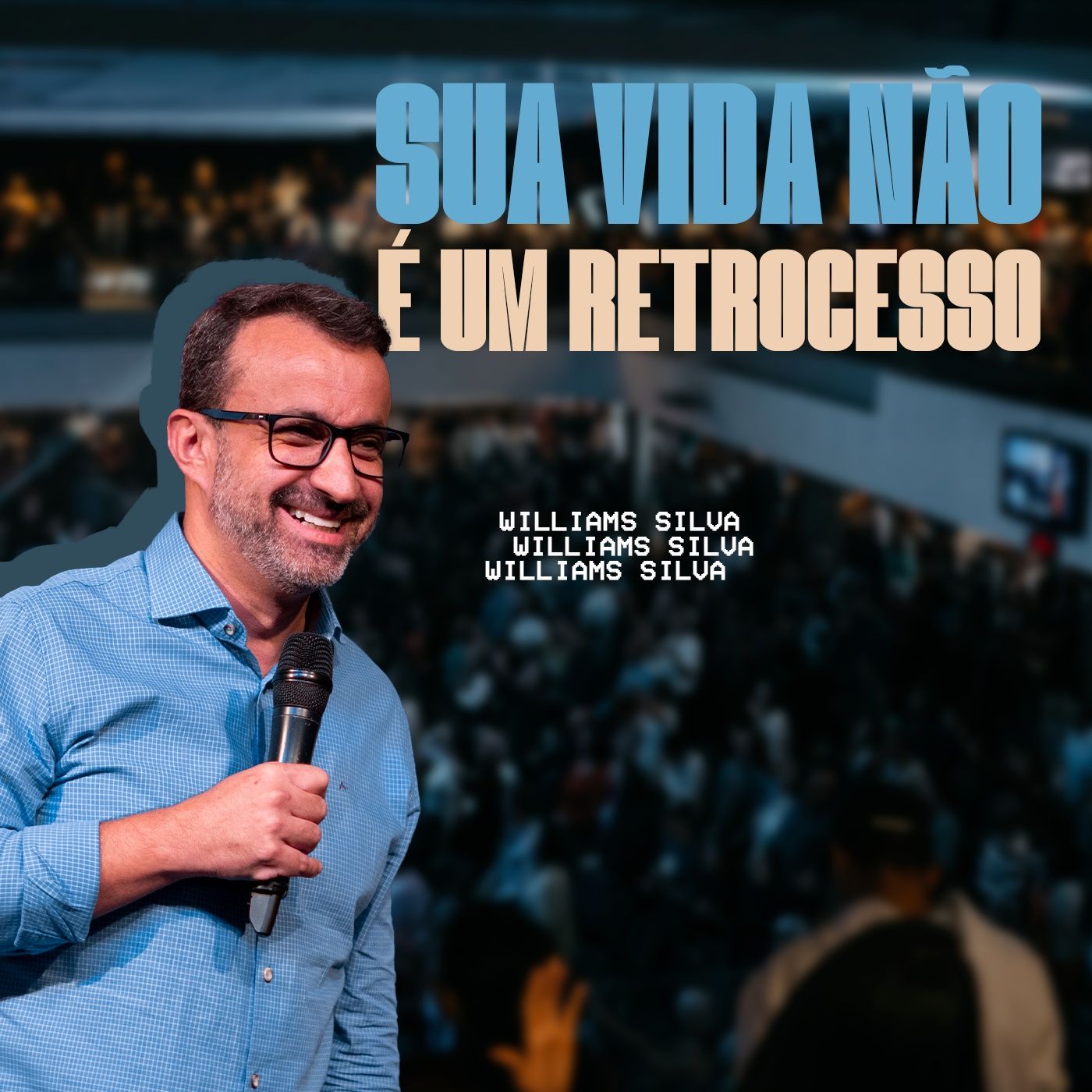 SUA VIDA NÃO É UM RETROCESSO // Pr. Williams Silva