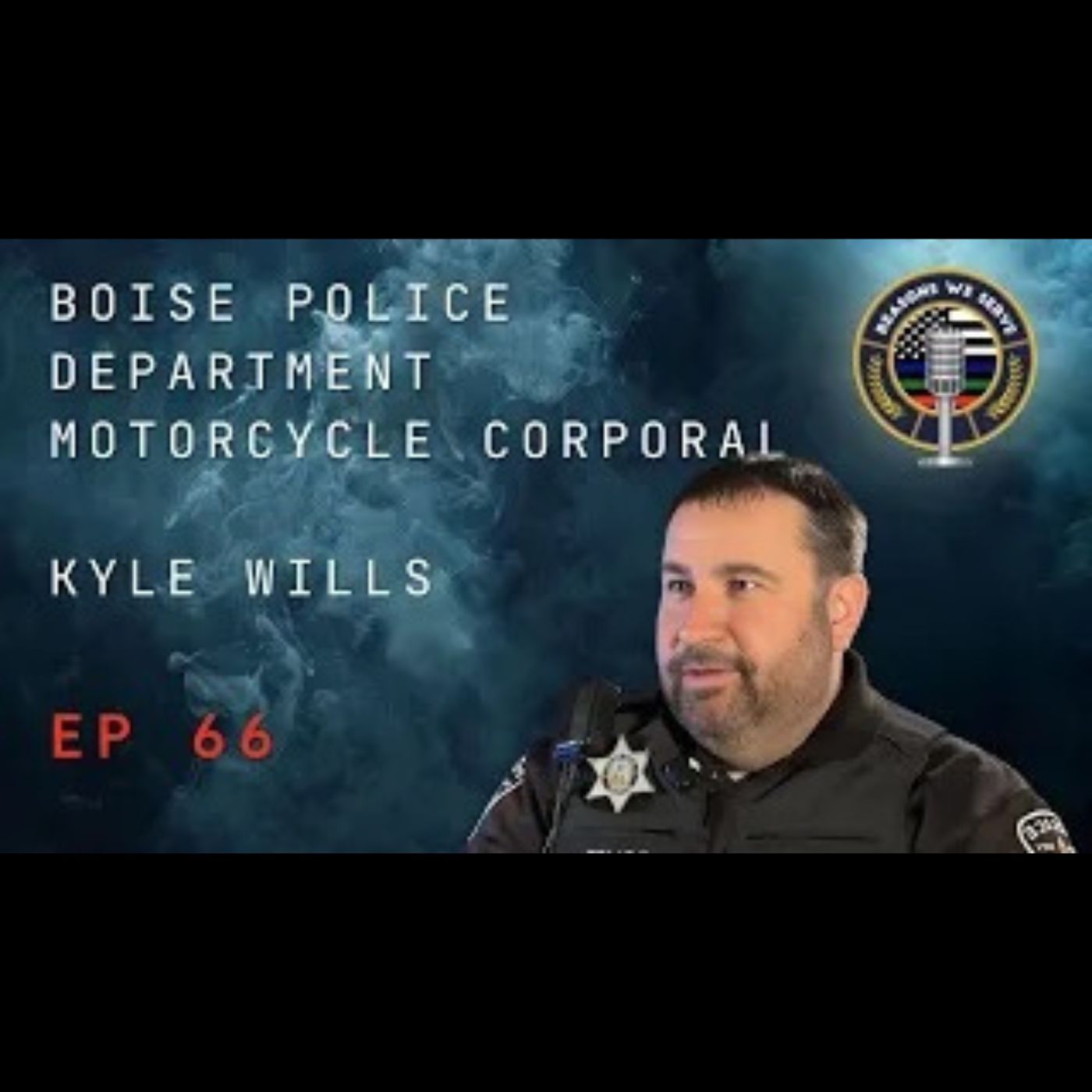 Episode 66 Boise Police Department Motorcycle Corporal Kyle Wills