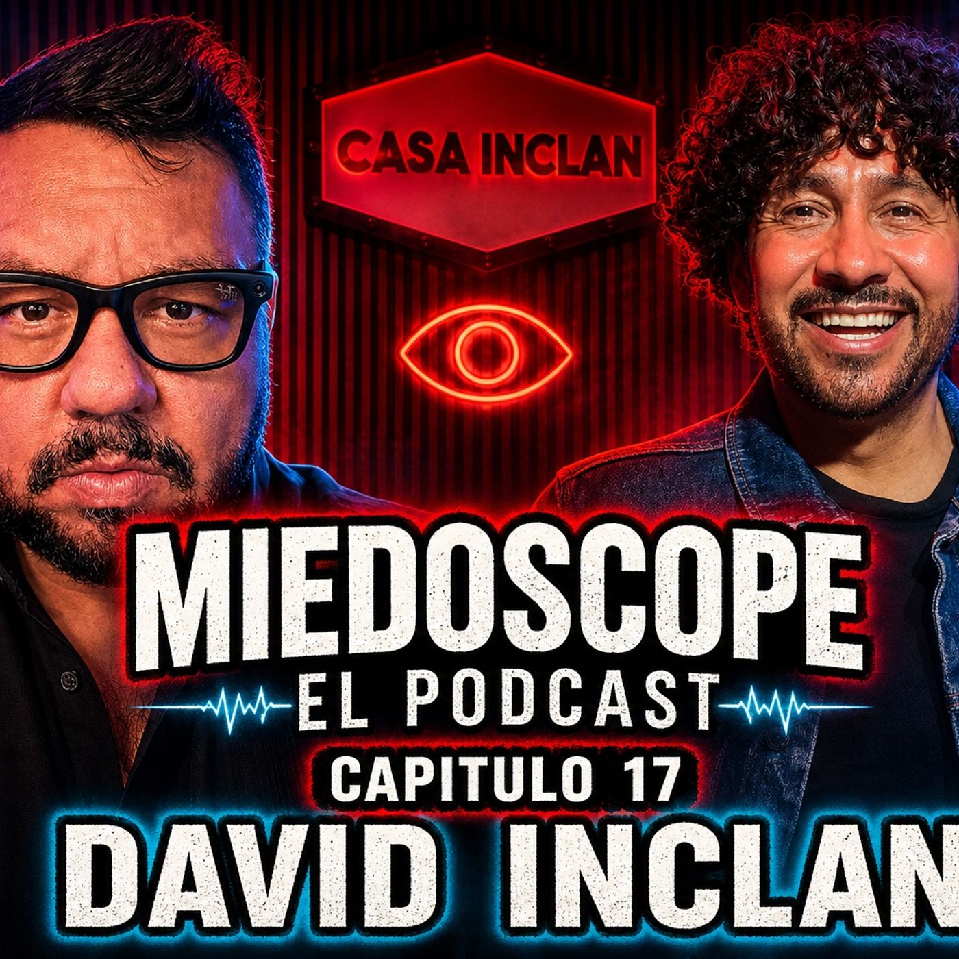 Miedoscope el Podcast Capitulo 17 David Inclán