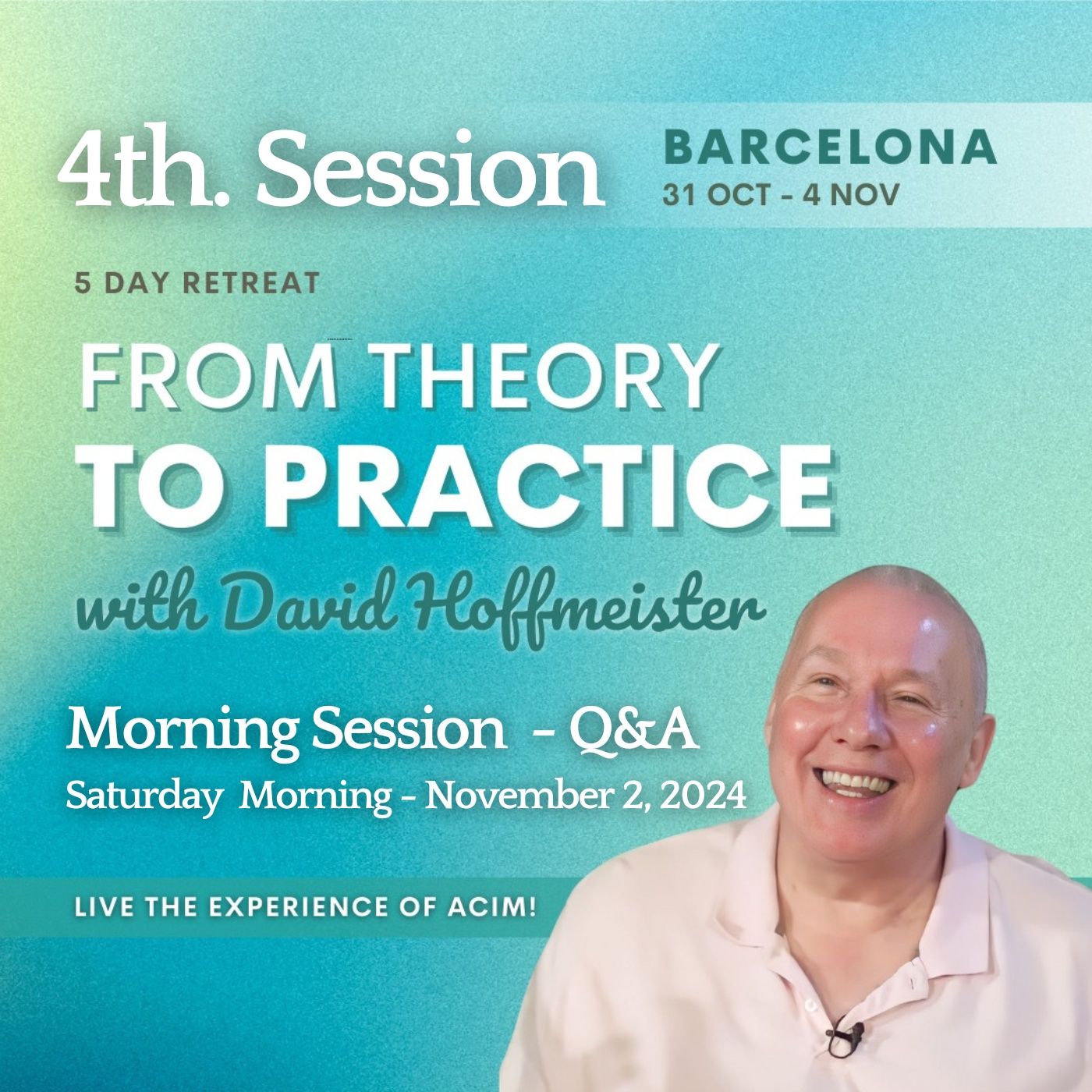 4th. Session - Saturday Morning - Q&A - Barcelona Retreat with David Hoffmeister episode artwork