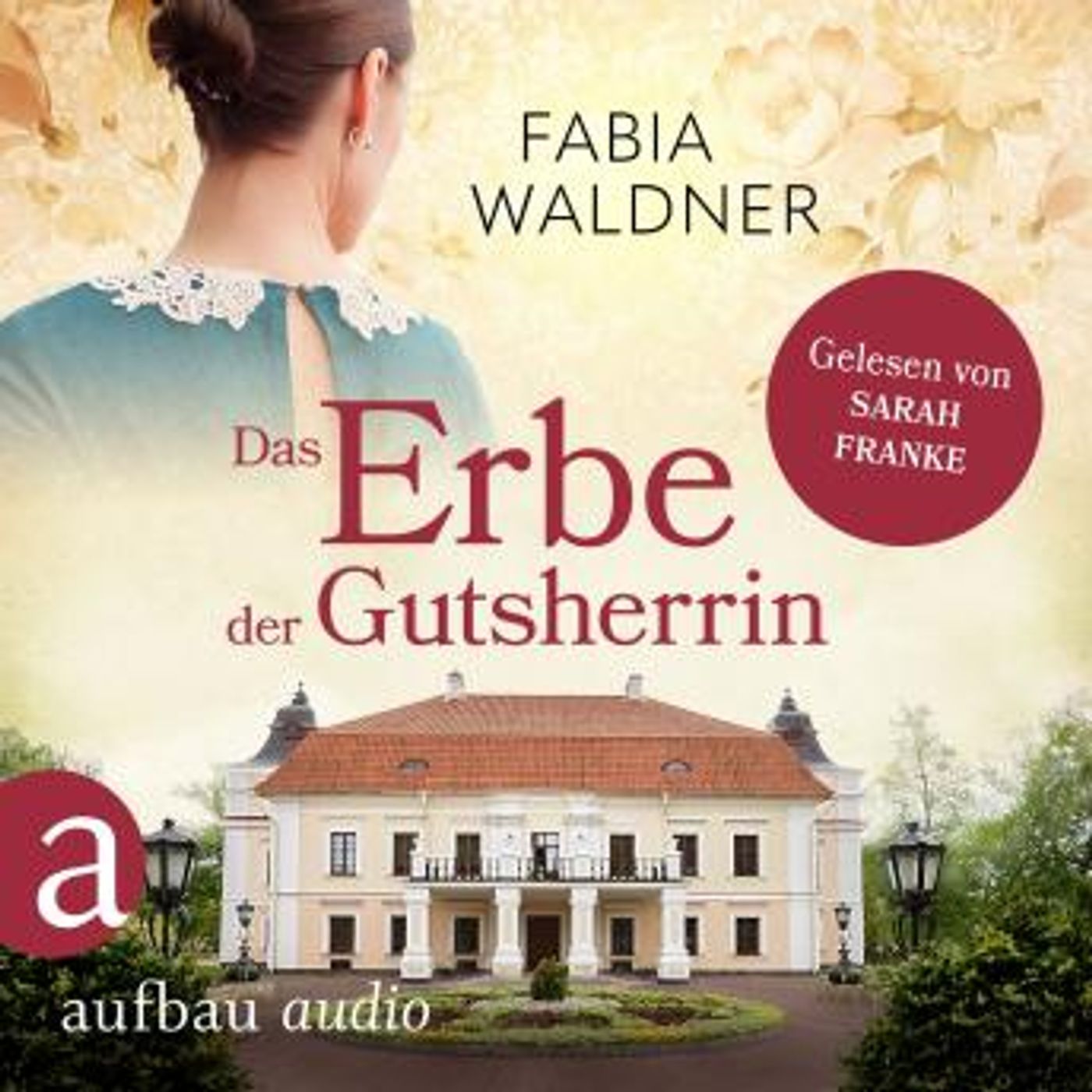[German] - Das Erbe der Gutsherrin - Die große Deutschland-Saga, Band 3 (Ungekürzt) by Fabia Waldner episode artwork