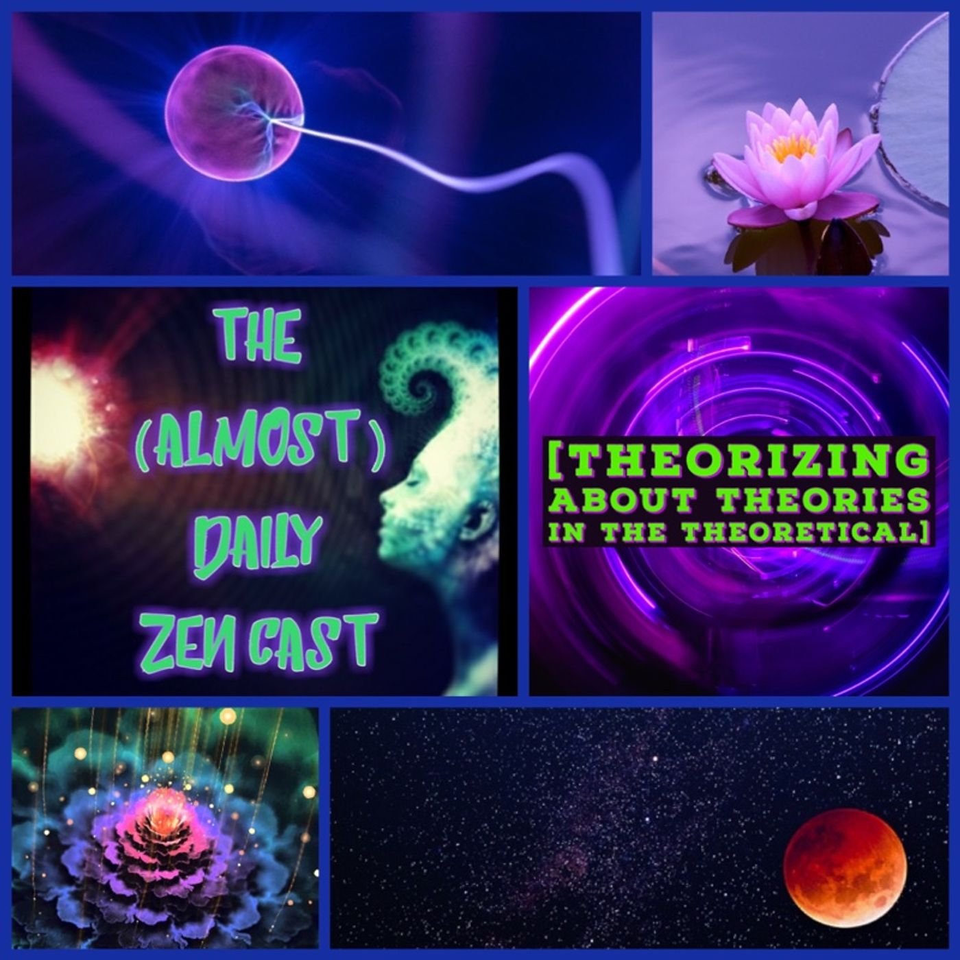 Theorizing About Theories in the Theoretical ~ Episode 503 - The (Almost)Daily ZenCast ~ Episode 503 - The (Almost)Daily ZenCast episode artwork